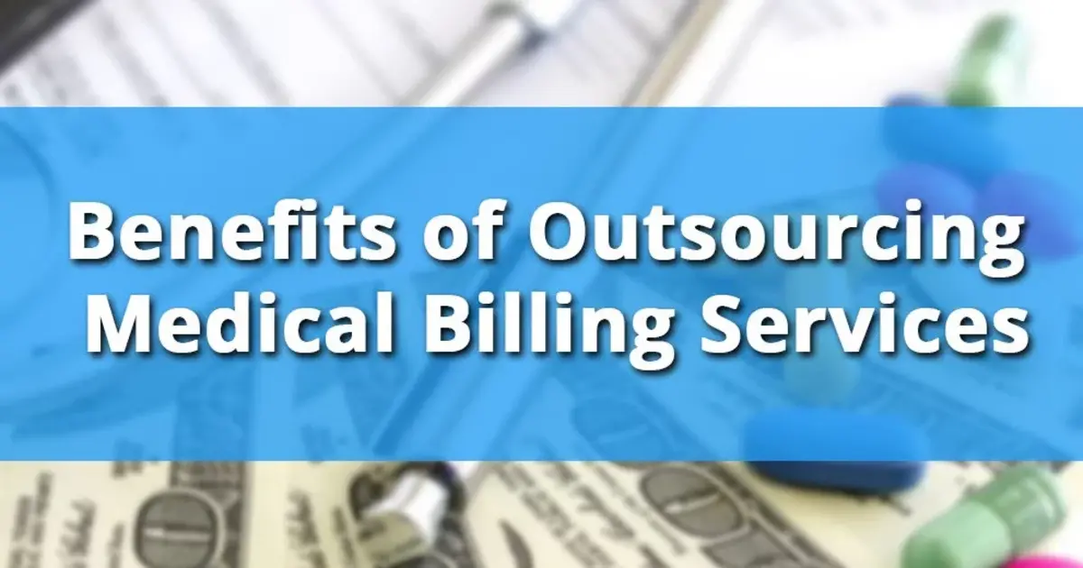 The Benefits of Outsourcing Medical Billing Services