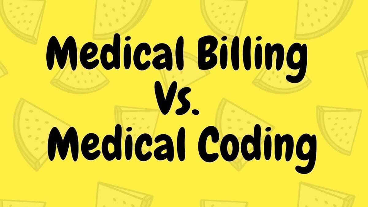 Medical Billing vs. Medical Coding: Understanding the Difference